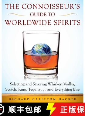 【3-4周达】The Connoisseur's Guide to Worldwide Spirits: Selecting and Savoring Whiskey, Vodka, Scotc... [9781510707160]