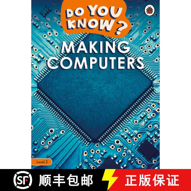 【3-4周达】The Do You Know? Level 2 - Making Computers [9780241559444]