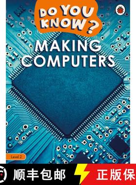 【3-4周达】The Do You Know? Level 2 - Making Computers [9780241559444]