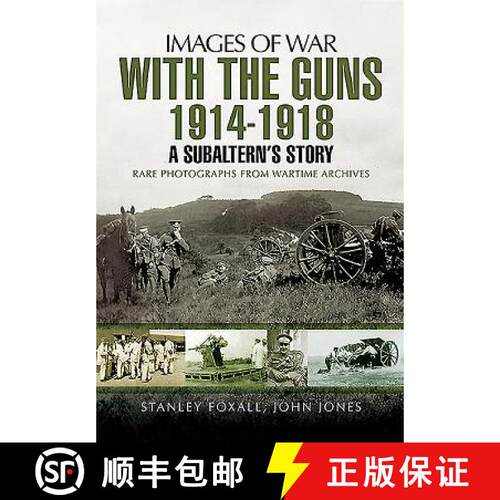 【3-4周达】With the Guns 1914 - 1918: An Subaltern's Story: An Subaltern's Story [9781473860650]