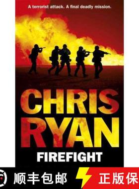 【3-4周达】Firefight : The exciting thriller from bestselling author Chris Ryan [9780099556664]