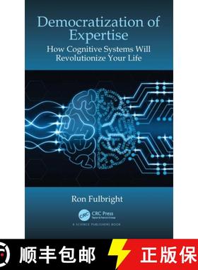 【3-4周达】Democratization of Expertise : How Cognitive Systems Will Revolutionize Your Life [9780367859459]