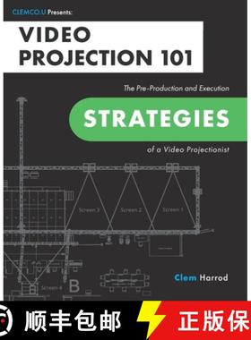 【3-4周达】Video Projection 101: The Pre-Production and Execution Strategies of a Video Projectionist [9781734745221]