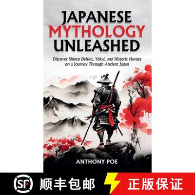 【3-4周达】Japanese Mythology Unleashed: Discover Shinto Deities, Yōkai, and Historic Heroes on ... [9798330540006]