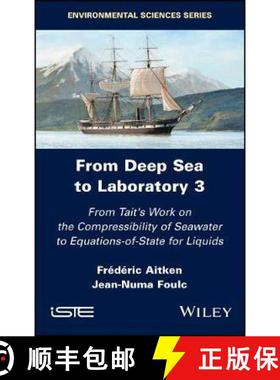 【3-4周达】From Deep Sea To Laboratory 3 - From Tait'S Work On The Compressibility Of Water To Equati... [9781786303769]