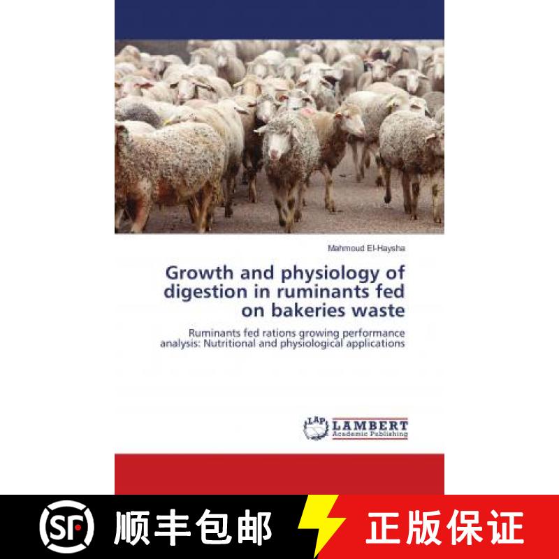 预订 Growth and physiology of digestion in ruminants fed on bakeries waste [9783330318687]