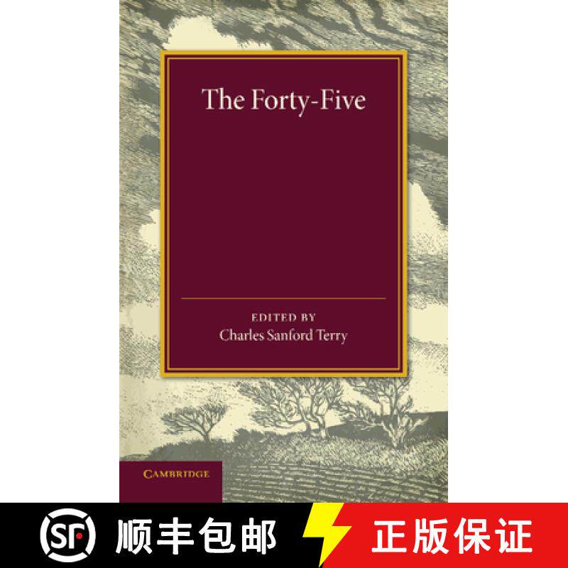 【3-4周达】The Forty-Five: A Narrative of the Last Jacobite Rising by Several Contemporary Hands [9781107425903]