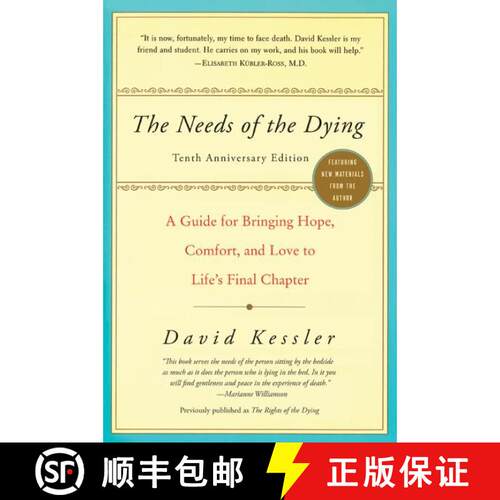 【3-4周达】The Needs of the Dying: A Guide for Bringing Hope, Comfort, and Love to Life's Final Chapt... [9780061137594]