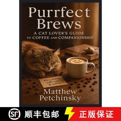 【3-4周达】Purrfect Brews: A Cat Lover's Guide to Coffee and Companionship [9798348470371]