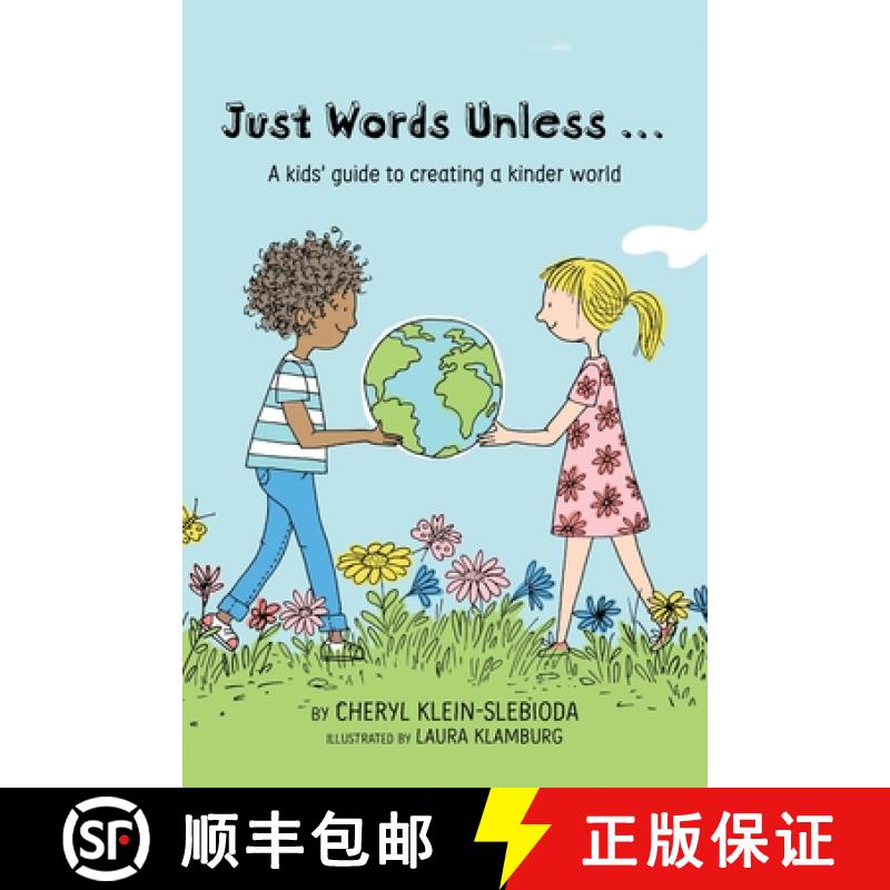 【3-4周达】Just Words Unless...: A kids' guide to creating a kinder world [9781735302393]