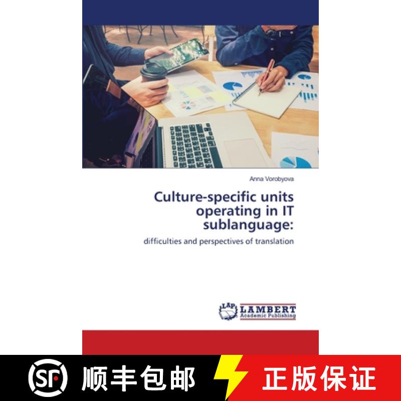 预订 Culture-specific units operating in IT sublanguage: [9786203410525]