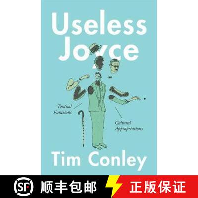 【3-4周达】Useless Joyce – Textual Functions, Cultural Appropriations [9781487519957]