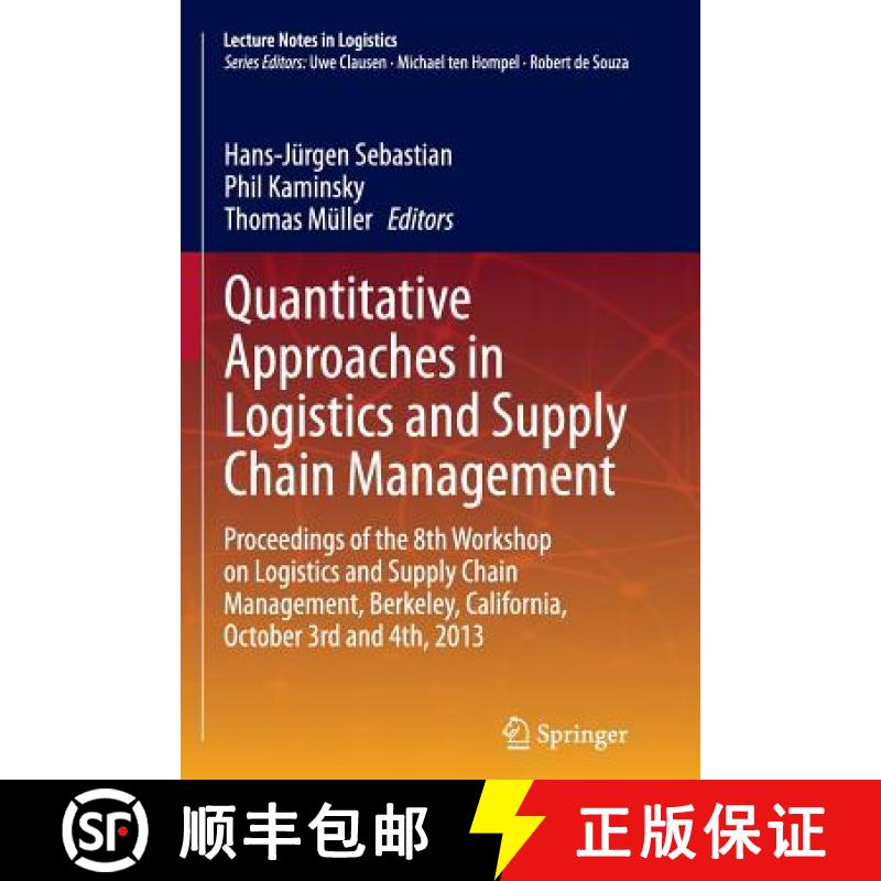 【3-4周达】Quantitative Approaches in Logistics and Supply Chain Management: Proceedings of the 8th W... [9783319365510]