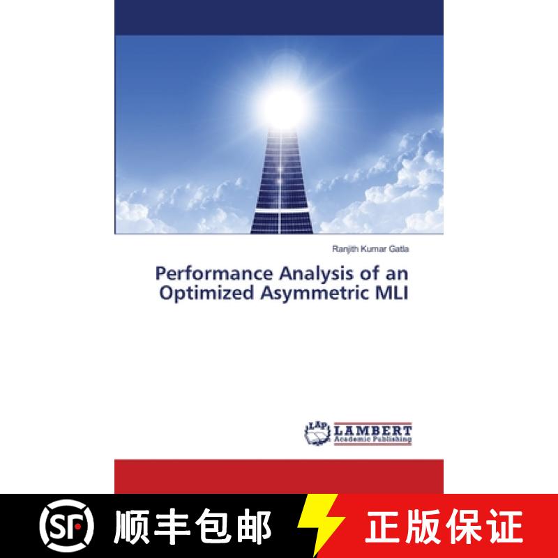 【2-3周达】Performance Analysis of an Optimized Asymmetric MLI [9786204717371]