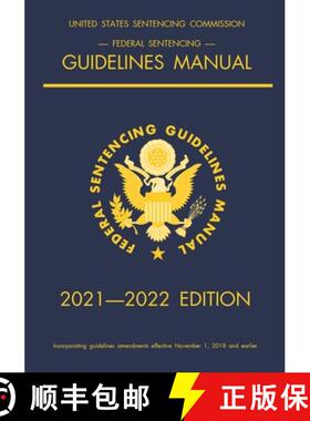 【3-4周达】Federal Sentencing Guidelines Manual; 2021-2022 Edition: With inside-cover quick-reference... [9781640021235]