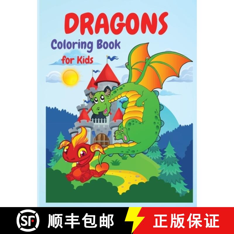 【3-4周达】Dragons Coloring Book : A Huge Activity Book for All Dragons Lovers, Boys and Girls, Presc... [9781685190019]