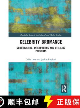 【3-4周达】Celebrity Bromances: Constructing, Interpreting and Utilising Personas [9780367553982]