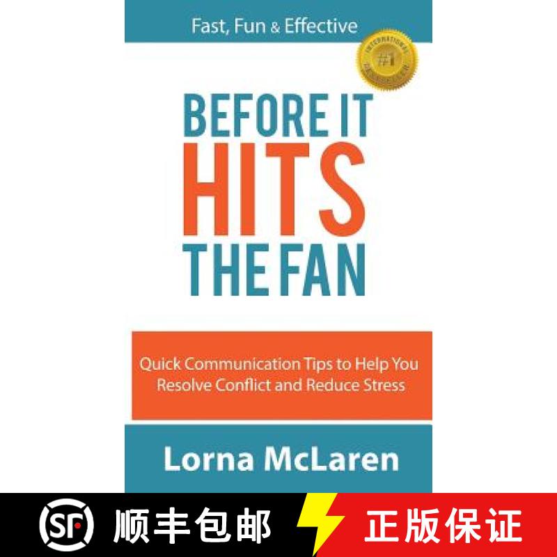 【3-4周达】Before It Hits The Fan: Quick Communication Tips to Help You Resolve Conflict and Reduce S... [9781641366397]