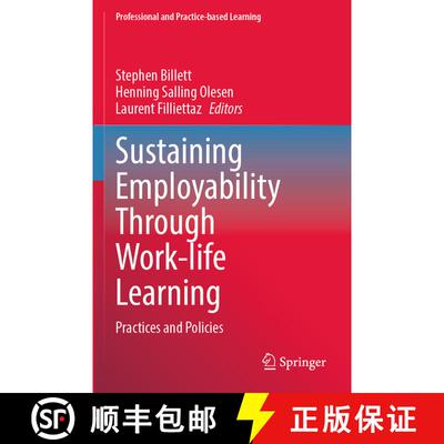 【3-4周达】Sustaining Employability Through Work-life Learning: Practices and Policies [9789819939619]