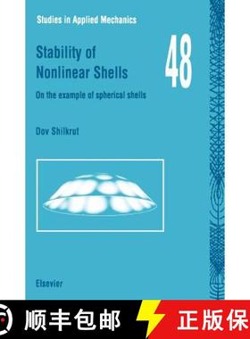 【3-4周达】Stability of Nonlinear Shells, Volume 48: On the Example of Spherical Shells [9780080440859]
