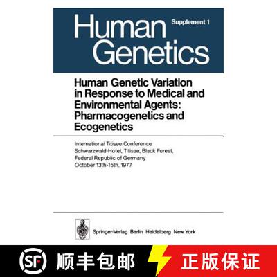 【3-4周达】Human Genetic Variation in Response to Medical and Environmental Agents: Pharmacogenetics ... [9783540091752]