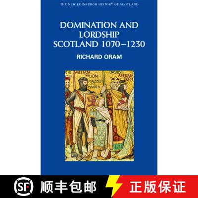 【3-4周达】Domination and Lordship: Scotland, 1070-1230 [9780748614974]