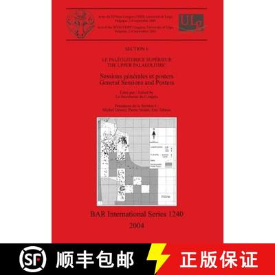 【4周达】Paleolithique Superieur / The Upper Palaeolithic: Sessions generales et posters / General Se... [9781841715995]