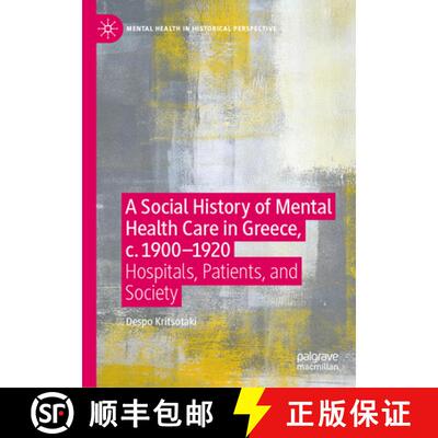 【3-4周达】精装 A Social History of Mental Health Care in Greece, C. 1900--1920: Hospitals, Patients,... [9783032057631]