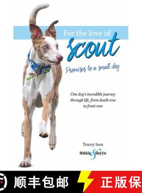 【3-4周达】For the Love of Scout: Promises to a Small Dog [9781845849368]