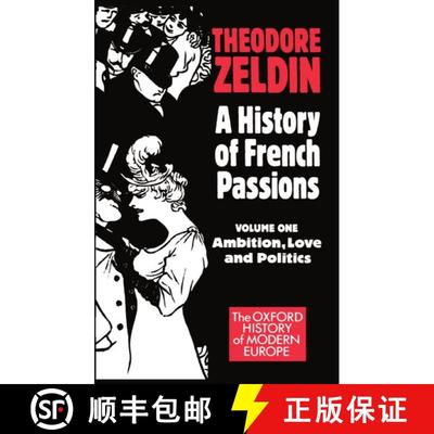 【3-4周达】History of French Passions: Volume 1: Ambition, Love, and Politics: - A History of French ... [9780198221777]