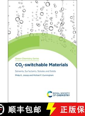 【3-4周达】CO2-switchable Materials : Solvents, Surfactants, Solutes and Solids [9781782628767]
