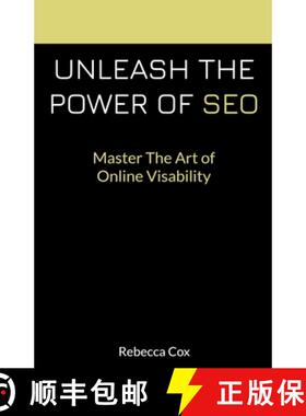 【3-4周达】Unleash The Power of SEO: Master The Art Of Online Visibility [9798223286349]