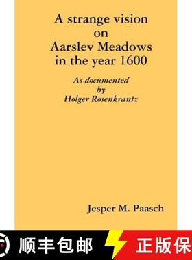 【3-4周达】A strange vision on Aarslev Meadows in the year 1600 - As documented by Holger Rosenkrantz [9789198205800]