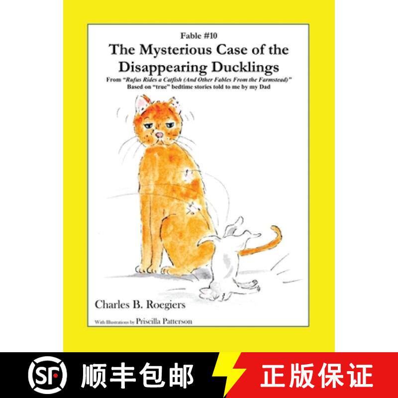 【3-4周达】The Mysterious Case of the Disappearing Ducklings [Fable 10]: (From Rufus Rides a Catfish ... [9781952493126]