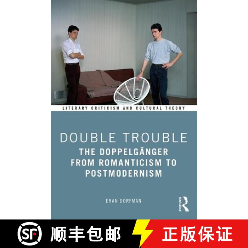 【3-4周达】Double Trouble: The Doppelgänger from Romanticism to Postmodernism [9780367441449]