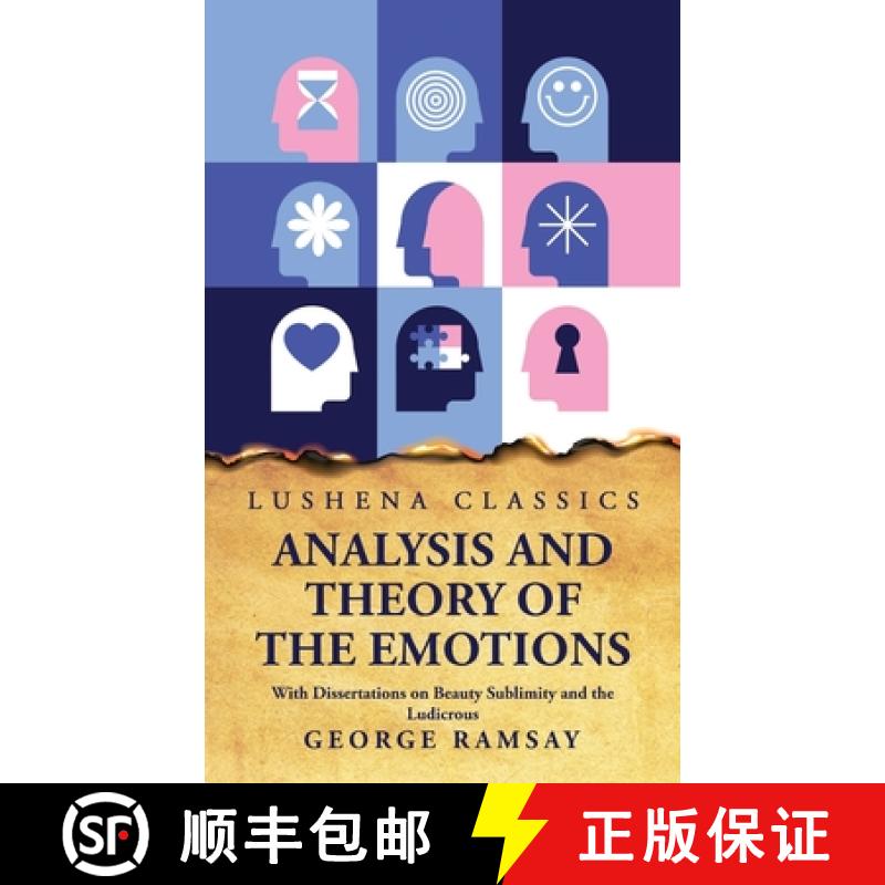 【2-3周达】Analysis and Theory of the Emotions With Dissertations on Beauty Sublimity and the Ludicrous [9798890960344]
