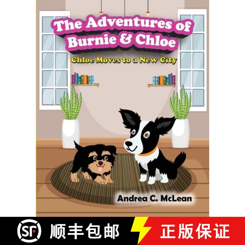 【3-4周达】The Adventures of Burnie & Chloe: Chloe Moves to a New City [9781963560275]