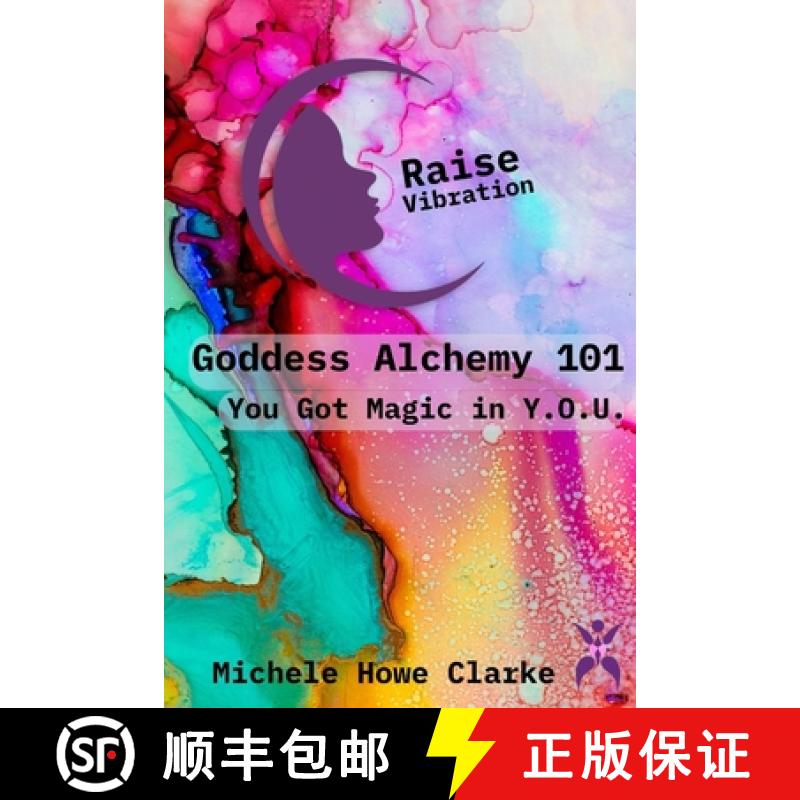 【2-3周达】Goddess Alchemy 101: You Got Magic in Y.O.U. [9781941065501]