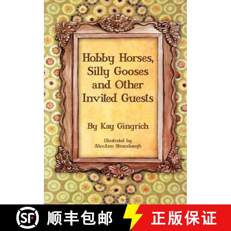 【2-3周达】Hobby Horses, Silly Gooses and Other Invited Guests [9781619047037]