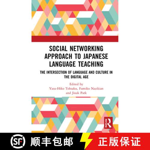 【3-4周达】精装 Social Networking Approach to Japanese Language Teaching: The Intersection of Languag... [9780367430733]