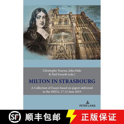 【3-4周达】Milton in Strasbourg : A Collection of Essays based on papers delivered to the IMS12, 17-2... [9782875744241]