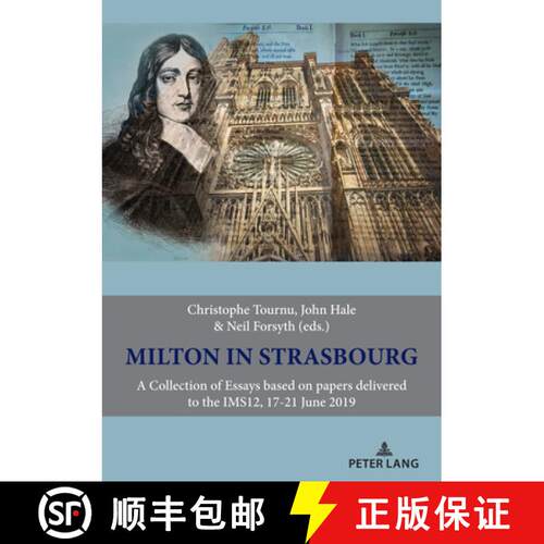 【3-4周达】Milton in Strasbourg : A Collection of Essays based on papers delivered to the IMS12, 17-2... [9782875744241]
