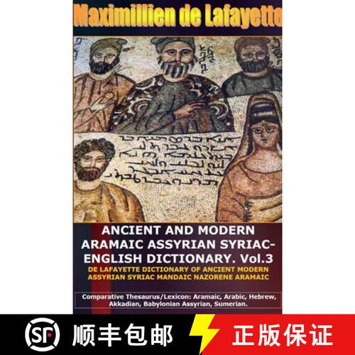 【3-4周达】ANCIENT AND MODERN ARAMAIC ASSYRIAN SYRIAC-ENGLISH DICTIONARY. Vol. 3 [9781304197085]