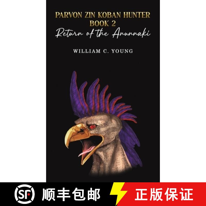 【3-4周达】Parvon Zin Koban Hunter Book 2: Return of the Anunnaki [9781035851751]