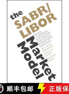 【3-4周达】精装 The Sabr/Libor Market Model - Pricing, Calibrationand Hedging For Complex Interest-Ra... [9780470740057]