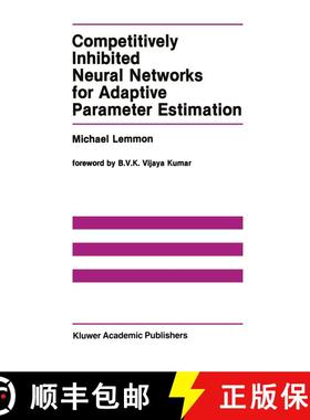 【3-4周达】Competitively Inhibited Neural Networks for Adaptive Parameter Estimation [9780792390862]