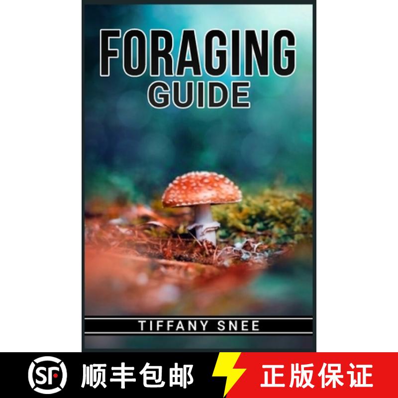 预订 Foraging Guide: Finding and Recognizing Local Wild Edible Plants and Mushrooms (2022 for Beginners) [9783986537203]