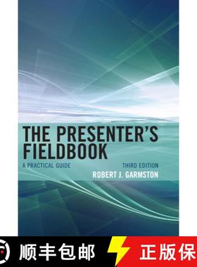 预订 The Presenter's Fieldbook: A Practical Guide, Third Edition [9781442223677]