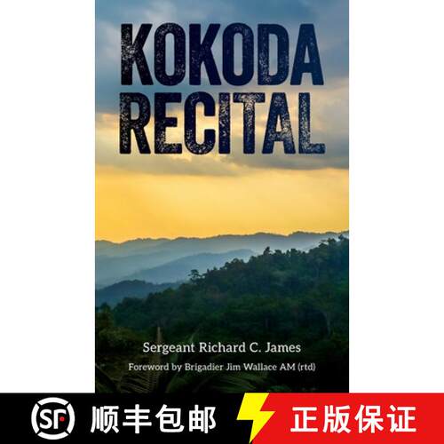 【3-4周达】Kokoda Recital: A record of a campaign by Australian soldiers in defence of their homeland [9780645956108]