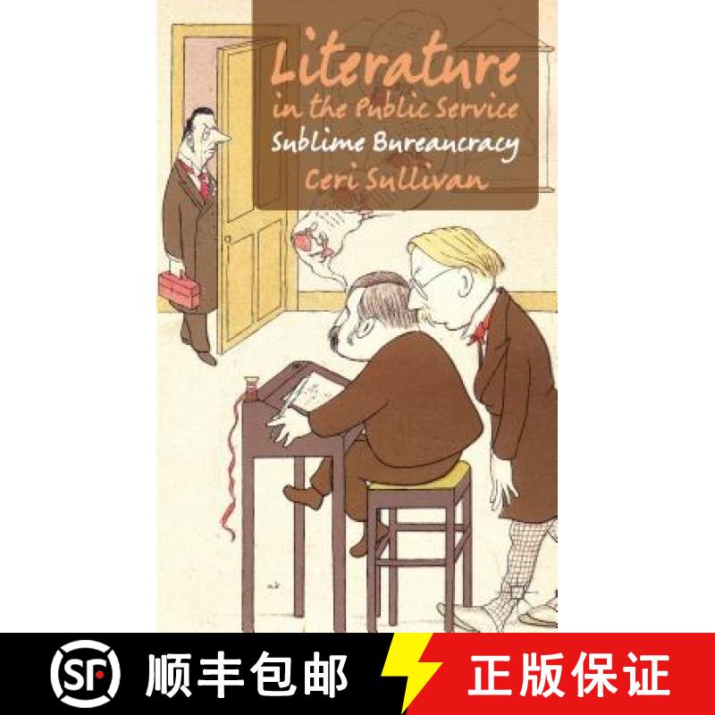 【3-4周达】Literature in the Public Service: Sublime Bureaucracy [9781137287410]
